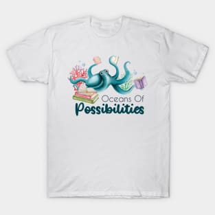 oceans of possibilities 2022 octopus T-Shirt